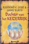 Feist, Raymond E. & Wurts, Janny - De Keizerrijktrilogie 1: Dochter van het Keizerrijk (1e druk)