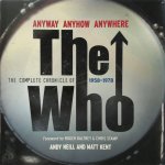 Andrew Neill - Anyway, Anyhow, Anywhere The Complete Chronicle of The Who 1958-1978