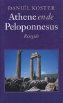 Koster, Daniel - Athene en de Peloponnesus. Reisgids