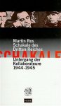 Martin Ros 11263 - Schakale des Dritten Reiches Untergang der Kollaborateure 1944 - 1945