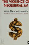 Victoria E. Collins, Dawn Lynnette Rothe - The Violence of Neoliberalism