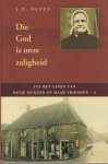 Neven; J.P. - Die God is onze zaligheid - Uit het leven van Betje Duijzer en haar vrienden (2)