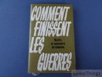 Coll. / Ivan Koniev, Vsevolod Vichnevski, Vasili Soubbotine et al. - Comment finissent les guerres. récits et souvenirs de témoins.