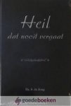 Jong, Ds. S. de - Heil dat nooit vergaat *nieuw* --- 6 preken Jong, Ds. S. de - Heil dat nooit vergaat *nieuw* --- 6 preken