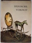 Ramskou Thorkild, ill. Larsen Lennart, Thomasen Inge - Dänische Vorzeit Führer durch das Nationalmuseum Ramskou Thorkild, ill. Larsen Lennart, Thomasen Inge - Dänische Vorzeit Führer durch das Nationalmuseum