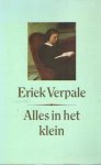 Verpale, Eriek - Alles i het klein Verpale, Eriek - Alles i het klein