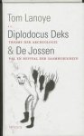 Lanoye, Tom. - Diplodocus Deks / triomf der archeologie