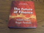 Bakas, A; Peverelli, R. - The Future of Finance.  Een nieuwe toekomst voor banken, verzekeraars en pensioenfondsen