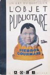 Mihel Corrodi - L'Objet Publicitaire. Un art du quotidien