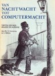 Mr. N. Groeneweg en A. Hallema - Van Nachtwacht tot Computermacht