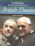 Simon Trussler - The Cambridge Illustrated History of British Theatre