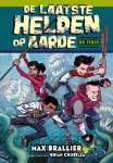 Max Brallier - De laatste helden op aarde 1 - De laatste helden op aarde