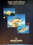 Meyer Werft - Brochure High-Tech Afloat Meyer Werft 2007 Shipbuilding in Papenburg
