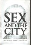 Sex in de city - Sex and the City 2 / the stories the fashion the adventure Sex in de city - Sex and the City 2 / the stories the fashion the adventure
