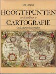 CAMPBELL, TONY. - Hoogtepunten uit de wereld van de cartografie : oude kaarten en hun makers