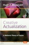 Hugh P. McDonald - Creative Actualization A meliorist theory of values