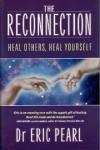 Pearl, Eric - The Reconnection  Heal Others, Heal Yourself