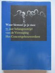 Johan Giskes e.a - Waar bemoei je je mee. 75 jaar belangenstrijd van de vereniging Het Concertgebouworkest