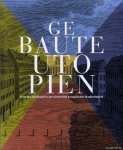 Zaunstöck, Holger - Gebaute Utopien. Franckes Schulstadt in der Geschichte europäischer Stadtentwürfe