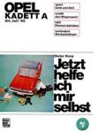 Korp, Dieter - Opel Kadett. Jetzt helfe ich mir selbst