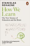 Stanislas Dehaene 39525 - How We Learn The New Science of Education and the Brain