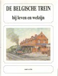 Elst, André ver - De Belgische trein bij leven en welzijn