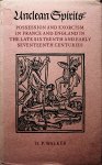Walker, D.P. - Unclean spirits : possesion and exorcism in France and England in the late sixteenth and early seventeenth centuries / D.P. Walker