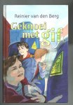 Berg, Reinier van den - Geknoei met gif