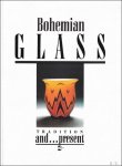 Vondruska,V, a.o - Bohemian Glass. Tradition and... present.
