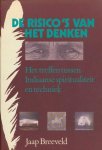 BREEVELD, JAAP. - De risico’s van het denken. Het treffen tussen Indiaanse spiritualiteit en techniek.