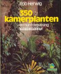 Herwig, Rob - 350 kamerplanten en hun toepassingen in het interieur