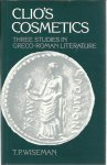 WISEMAN, T.P. - Clio's Cosmetics. Three Studies in Greco-Roman Literature.