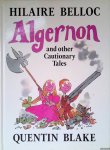 Belloc, Hilaire - Algernon and other Cautionary Tales