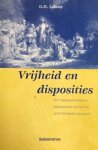Labooy, G.H. - Vrijheid en disposities. Een wijsgerig-theologische begripsanalyse met het oog op de biologische psychiatrie
