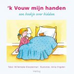 Willemieke Kloosterman (tekst) en Anita Engelen (illustraties) - Kloosterman, Willemieke-'k Vouw mijn handen (nieuw)