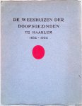 Damme, Elijsabeth van - e.a. - De weeshuizen der doopsgezinden te Haarlem 1634-1934