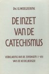Woelderink, Ds. J.G. - Woelderink, Ds. J.G.-De inzet van de catechismus