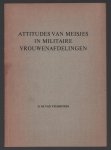 Veldhoven, Gerardus Marie van - Attitudes van meisjes in militaire vrouwenafdelingen