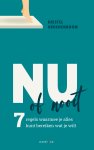 Kristel Groenenboom - Nu of nooit 7 regels waarmee je alles kunt bereiken wat je wilt