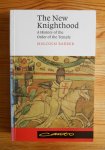 Barber, Malcolm - The New Knighthood / A History of the Order of the Temple