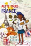 Bakker, Geeri - Bakker, Geeri-Mette tours France (nieuw)