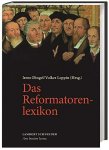 Leppin, Volker/Dingel, Irene - Das Reformatorenlexikon