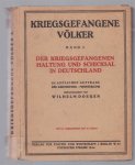 Wilhelm Doegen - Der kriegsgefangenen Haltung und Schicksal in Deutschland.