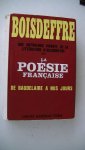 Boisdeffre, Pierre de - Une anthologie vivante de la litterature d'aujourd'hui, (1945 - 1965) Volume 2. La poesie francaise de Baudelaire a nos jours