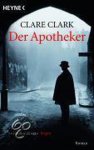 Clare Clark - Der Apotheker