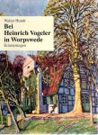 HUNDT, Walter - Bei Heinrich Vogeler in Worpswede - Erinnerungen. Mit einem Nachwort von Bernd Stenzig. [2. in der Bilddokumentation erweiterte Auglage]. + Aus Worpswede 11 & 14