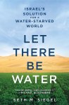 Seth M. Siegel - Let There Be Water