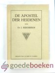 Ridderbos, Dr. J. - De Apostel der heidenen