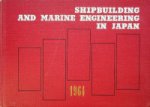JSEA - Shipbuilding and Marine Engineering in Japan 1964