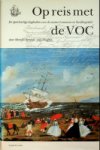 Barend-van Haeften, Marijke - Op reis met de VOC De openhartige dagboeken van de zusters Lammens en Swellengrebels